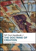 T&T Clark Handbook of the Doctrine of Creation (T&T Clark Handbooks)