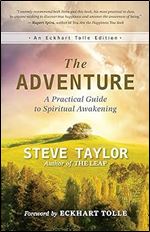 The Adventure: A Practical Guide to Spiritual Awakening (Eckhart Tolle Editions)