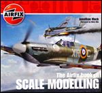 The Airfix Book of Scale Modelling