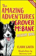 The Amazing Adventures of Grover McBane, Rescue Dog