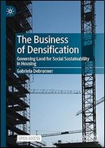 The Business of Densification: Governing Land for Social Sustainability in Housing