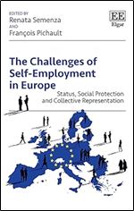 The Challenges of Self-Employment in Europe: Status, Social Protection and Collective Representation