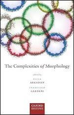The Complexities of Morphology