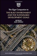The Elgar Companion to the Built Environment and the Sustainable Development Goals (Elgar Companions to the Sustainable Development Goals series)
