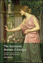 The European Roman d Analyse: Unconsummated Love Stories from Boccaccio to Stendhal