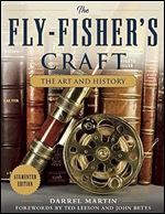 The Fly-Fisher's Craft: The Art and History