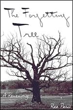 The Forgetting Tree: A Rememory (Made in Michigan Writer Series)