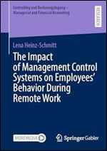 The Impact of Management Control Systems on Employees Behavior During Remote Work