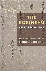 The Kokinsh : Selected Poems (Translations from the Asian Classics)