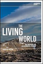 The Living World: Nan Shepherd and Environmental Thought (Environmental Cultures)