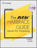 The New Harbrace Guide: Genres for Composing (w/ MLA9E Updates) (MindTap Course List) Ed 4
