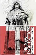 The New Inquisition: Irrational Rationalism and the Citadel of Science Ed 2