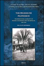 The Peregrine Profession (Studies in Global Social History / Studies in Global Migration History, 36)