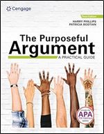 The Purposeful Argument: A Practical Guide with APA Updates (MindTap Course List) Ed 3