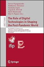 The Role of Digital Technologies in Shaping the Post-Pandemic World (Lecture Notes in Computer Science)