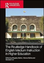 The Routledge Handbook of English-Medium Instruction in Higher Education (Routledge Handbooks in Linguistics)