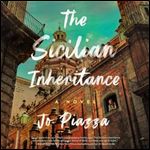 The Sicilian Inheritance A Novel [Audiobook]
