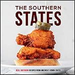 The Southern States: Real Southern Recipes from America's Down-South (2nd Edition)