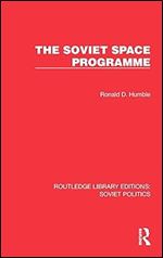 The Soviet Space Programme (Routledge Library Editions: Soviet Politics)
