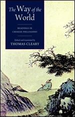 The Way of the World: Readings in Chinese Philosophy