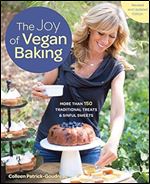 The joy of vegan baking: more than 150 traditional treats & sinful sweets