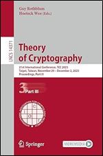 Theory of Cryptography: 21st International Conference, TCC 2023, Taipei, Taiwan, November 29 December 2, 2023, Proceedings, Part III (Lecture Notes in Computer Science)