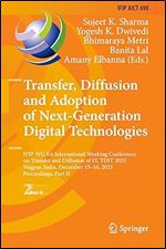 Transfer, Diffusion and Adoption of Next-Generation Digital Technologies: IFIP WG 8.6 International Working Conference on Transfer and Diffusion of ... and Communication Technology, 698)