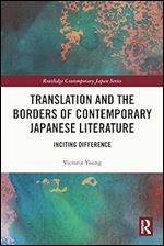 Translation and the Borders of Contemporary Japanese Literature (Routledge Contemporary Japan Series)