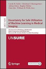 Uncertainty for Safe Utilization of Machine Learning in Medical Imaging (Lecture Notes in Computer Science)