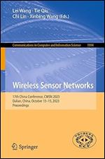 Wireless Sensor Networks: 17th China Conference, CWSN 2023, Dalian, China, October 13 15, 2023, Proceedings (Communications in Computer and Information Science)