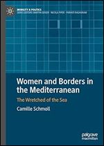 Women and Borders in the Mediterranean: The Wretched of the Sea (Mobility & Politics)
