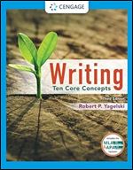 Writing: Ten Core Concepts (w/ MLA9E Updates) (MindTap Course List) Ed 3