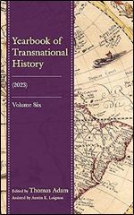 Yearbook of Transnational History: (2023) (Volume 6)