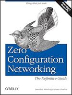 Zero Configuration Networking: the Definitive Guide