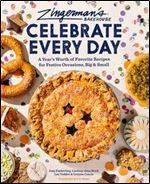 Zingerman's Celebrate Every Day: A Year's Worth of Favorite Recipes for Festive Occasions, Big and Small