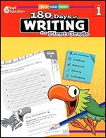 180 Days of Writing for First Grade - An Easy-to-Use First Grade Writing Workbook to Practice and Improve Writing Skills (180 Days of Practice)