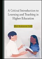 A Critical Introduction to Learning and Teaching in Higher Education