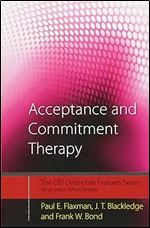 Acceptance and Commitment Therapy (CBT Distinctive Features)