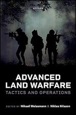 Advanced Land Warfare: Tactics and Operations