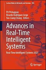 Advances in Real-Time Intelligent Systems: Real-Time Intelligent Systems 2023 (Lecture Notes in Networks and Systems, 950)