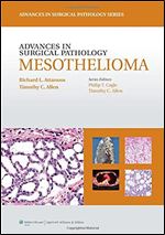 Advances in Surgical Pathology: Mesothelioma, 1st Edition