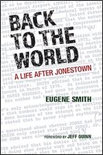 Back to the World: A Life after Jonestown