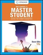 Becoming a Master Student: Making the Career Connection (MindTap Course List) Ed 17