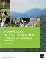 Biodiversity Baseline Assessment: Phipsoo Wildlife Sanctuary in Bhutan