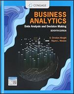 Business Analytics: Data Analysis & Decision Making (MindTap Course List), 7th Edition