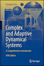 Complex and Adaptive Dynamical Systems: A Comprehensive Introduction, 5th Edition