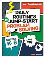 Daily Routines to Jump-Start Problem Solving, Grades K-8 (Corwin Mathematics Series)