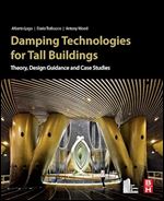Damping Technologies for Tall Buildings: Theory, Design Guidance and Case Studies ,1st Edition
