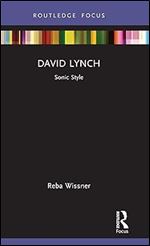 David Lynch (Filmmakers and Their Soundtracks)