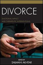Divorce: Emotional Impact and Therapeutic Interventions (Volume 19) (Margaret S Mahler (jar) (19))